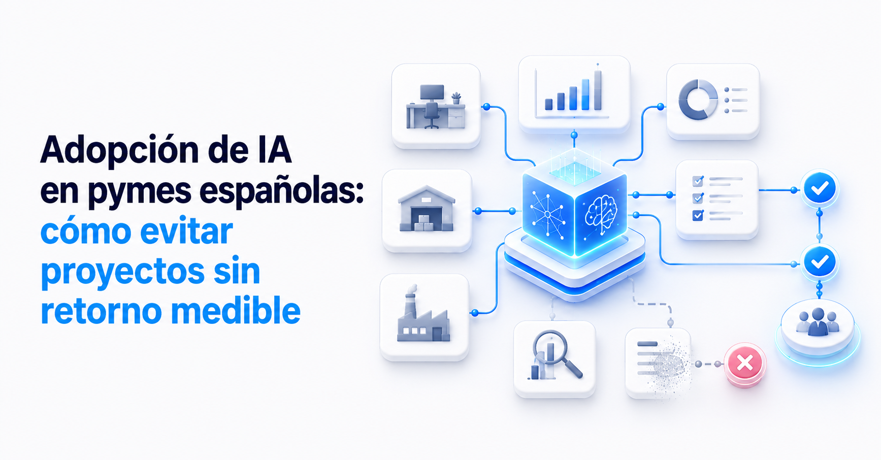 Adopción de IA en pymes españolas: cómo evitar proyectos sin retorno medible